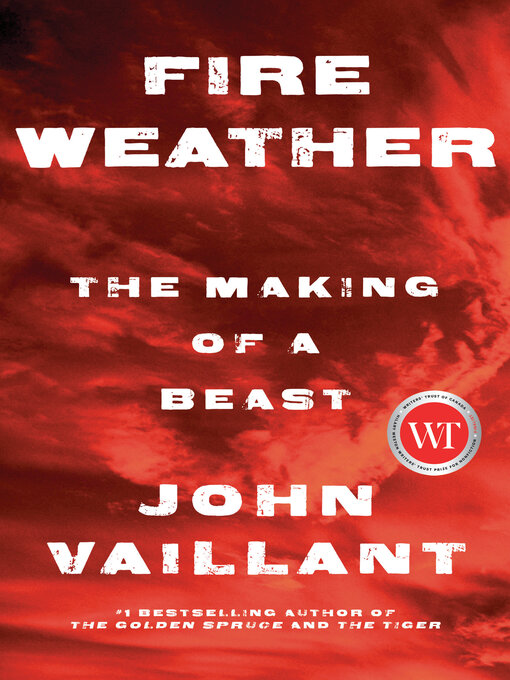 Title details for Fire Weather by John Vaillant - Wait list